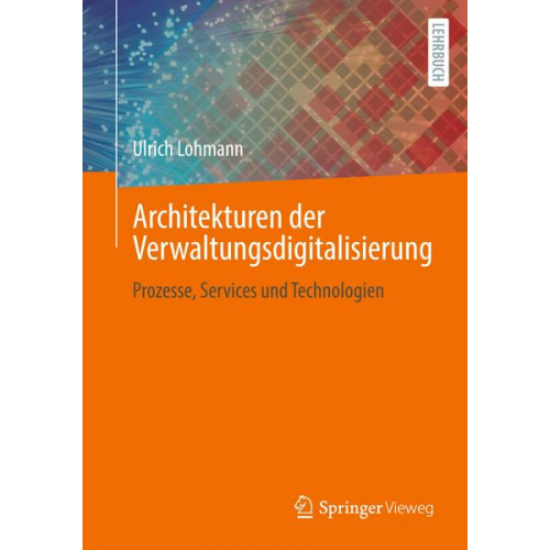 Ulrich Lohmann - Architekturen der Verwaltungsdigitalisierung