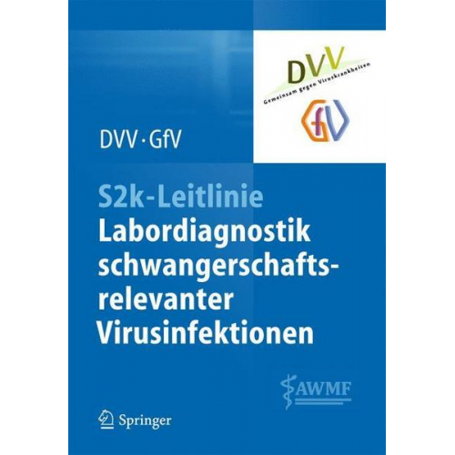 S2k-Leitlinie - Labordiagnostik schwangerschaftsrelevanter Virusinfektionen