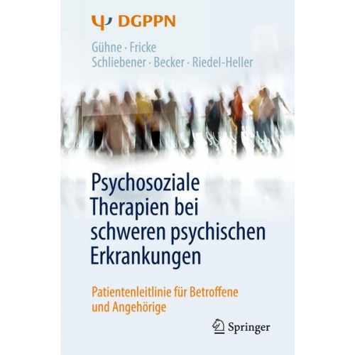 Uta Gühne & Ruth Fricke & Gudrun Schliebener & Thomas Becker & Steffi G. Riedel-Heller - Psychosoziale Therapien bei schweren psychischen Erkrankungen