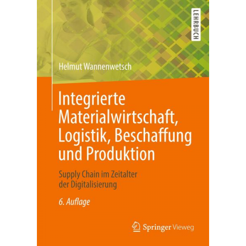 Helmut Wannenwetsch - Integrierte Materialwirtschaft, Logistik, Beschaffung und Produktion