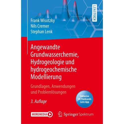 Frank Wisotzky & Nils Cremer & Stephan Lenk - Angewandte Grundwasserchemie, Hydrogeologie und hydrogeochemische Modellierung