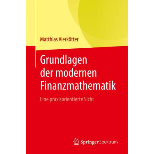 Matthias Vierkötter - Grundlagen der modernen Finanzmathematik