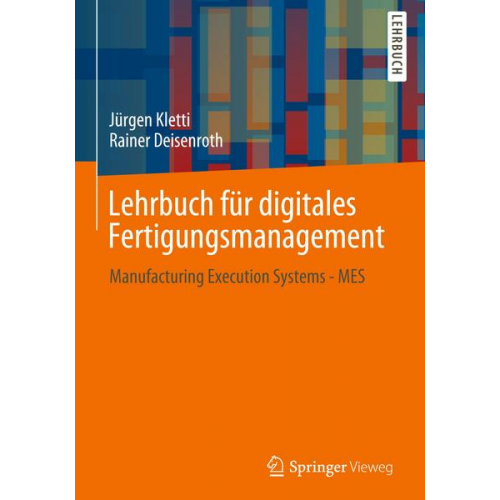 Jürgen Kletti & Rainer Deisenroth - Lehrbuch für digitales Fertigungsmanagement