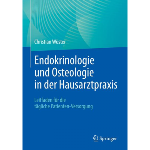 Christian Wüster - Endokrinologie und Osteologie in der Hausarztpraxis