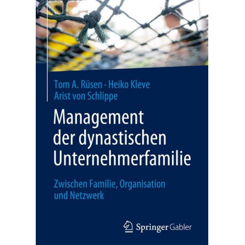 Tom A. Rüsen & Heiko Kleve & Arist Schlippe - Management der dynastischen Unternehmerfamilie