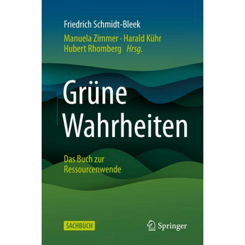 Friedrich Schmidt-Bleek - Grüne Wahrheiten