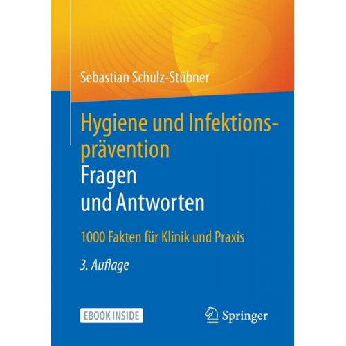 Sebastian Schulz-Stübner - Hygiene und Infektionsprävention. Fragen und Antworten