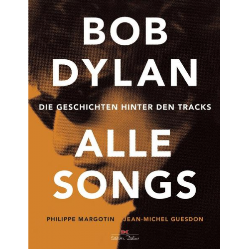 Philippe Margotin & Jean-Michel Guesdon - Bob Dylan - Alle Songs