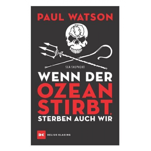 Paul Watson - Wenn der Ozean stirbt, sterben auch wir