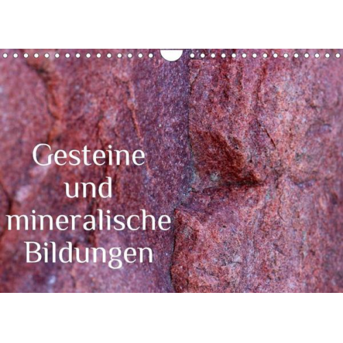 Heike Hultsch - Gesteine und mineralische Bildungen (Wandkalender 2022 DIN A4 quer)