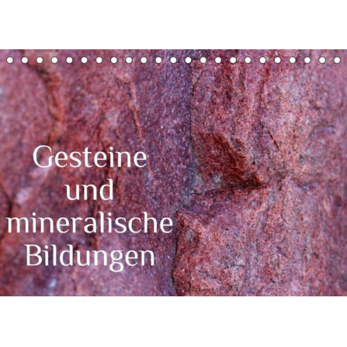 Heike Hultsch - Gesteine und mineralische Bildungen (Tischkalender 2022 DIN A5 quer)