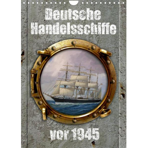 Hans-Stefan Hudak - Deutsche Handelsschiffe vor 1945 (Wandkalender 2022 DIN A4 hoch)