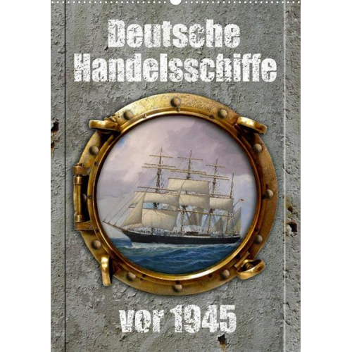 Hans-Stefan Hudak - Deutsche Handelsschiffe vor 1945 (Wandkalender 2022 DIN A2 hoch)