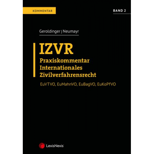 Christina Denk & Johann Höllwerth & Manfred Mann-Kommenda & Christian Mosser & Nora Wallner-Friedl - IZVR Praxiskommentar Internationales Zivilverfahrensrecht