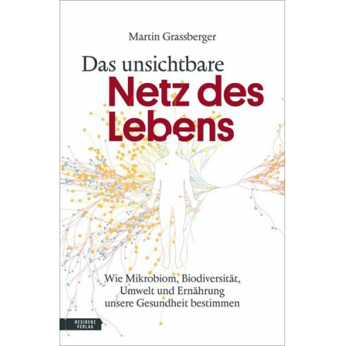 Martin Grassberger - Das unsichtbare Netz des Lebens