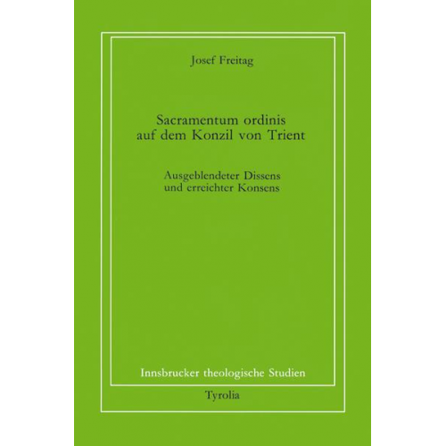 Josef Freitag - Sacramentum ordinis auf dem Konzil von Trient