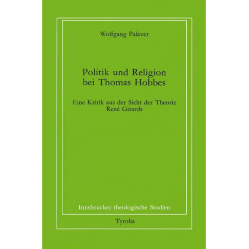 Wolfgang Palaver - Politik und Religion bei Thomas Hobbes