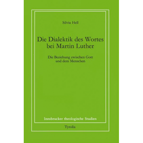 Silvia Hell - Die Dialektik des Wortes bei Martin Luther