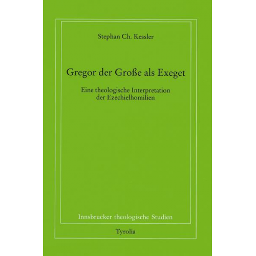 Stephan Kessler - Gregor der Grosse als Exeget