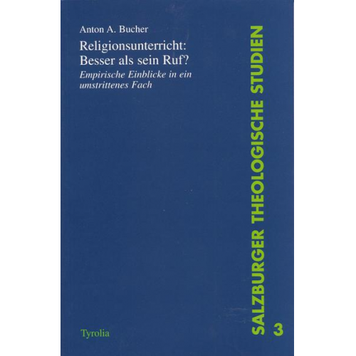 Anton A. Bucher - Religionsunterricht: Besser als sein Ruf?