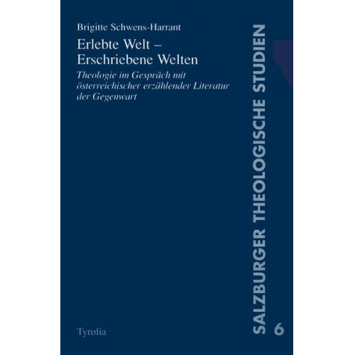 Brigitte Schwens-Harrant - Erlebte Welt - Erschriebene Welten