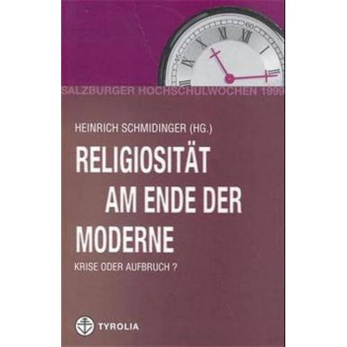 Heinrich Schmidinger - Salzburger Hochschulwochen / Religiösität am Ende der Moderne