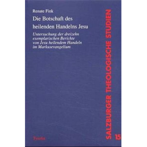 Renate Fink - Die Botschaft des heilenden Handelns Jesu