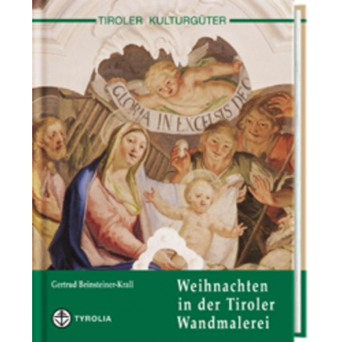 Gertrud Beinsteiner-Krall - Weihnachten in der Tiroler Wandmalerei