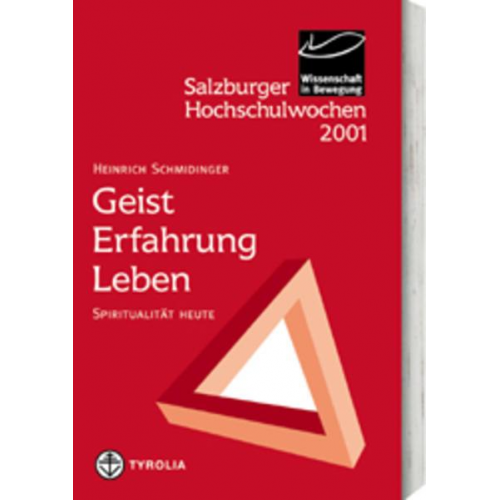 Heinrich Schmidinger - Geist, Erfahrung, Leben