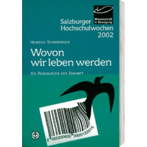 Heinrich Schmidinger - Salzburger Hochschulwochen / Wovon wir leben werden