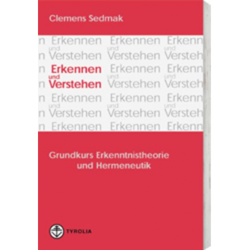 Clemens Sedmak - Erkennen und Verstehen