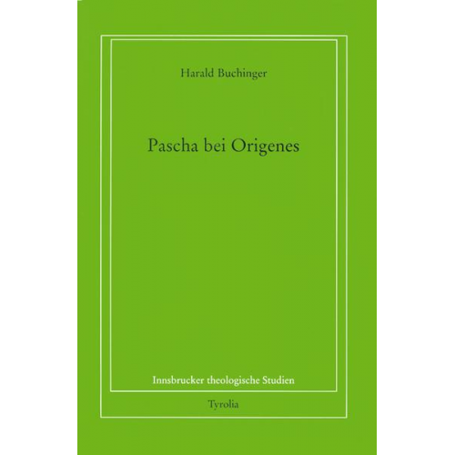 Harald Buchinger - Pascha bei Origenes