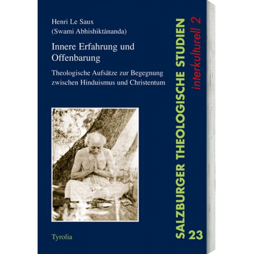 Henri LeSaux & Swami Abhishiktananda - Innere Erfahrung und Offenbarung