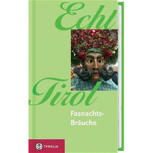 Tanja Beinstingl - Echt Tirol - Fasnachtsbräuche