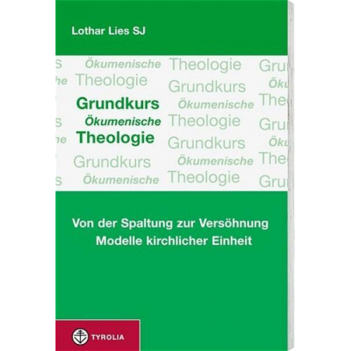 Lothar Lies - Grundkurs Ökumenische Theologie