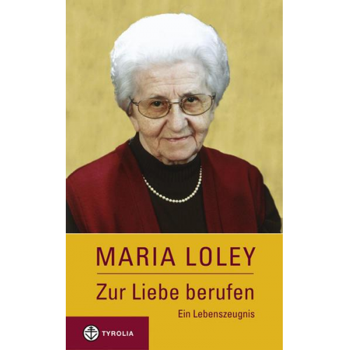 Maria Loley - Zur Liebe berufen