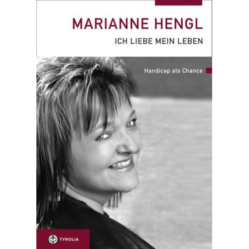 Marianne Hengl - Marianne Hengl - Ich liebe mein Leben