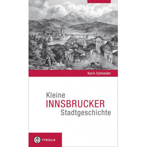 Karin Schneider - Kleine Innsbruck Stadtgeschichte