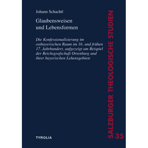 Johann Schachtl - Glaubensweisen und Lebensformen