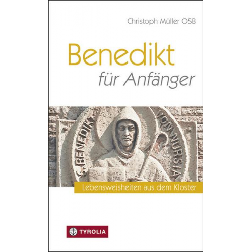 Christoph Müller - Benedikt für Anfänger