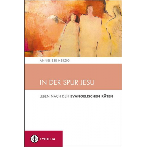 Anneliese Herzig - In der Spur Jesu