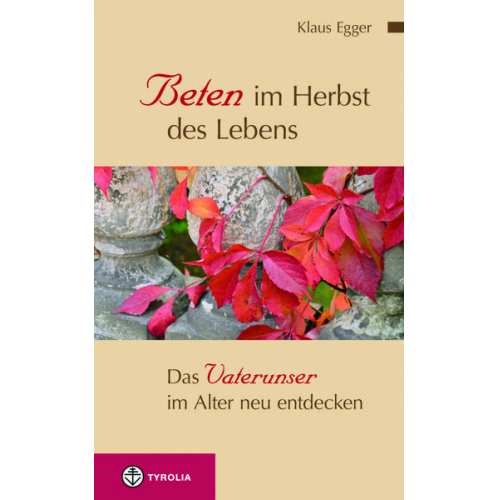 Klaus Egger - Beten im Herbst des Lebens