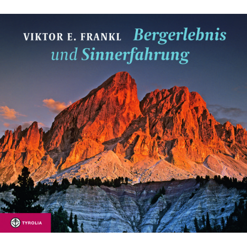 Viktor E. Frankl - Bergerlebnis und Sinnerfahrung