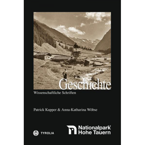 Patrick Kupper & Anna-Katharina Wöbse - Geschichte des Nationalparks Hohe Tauern