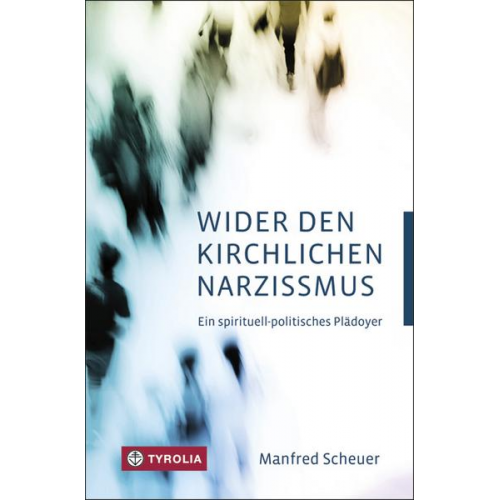 Manfred Scheuer - Wider den kirchlichen Narzissmus