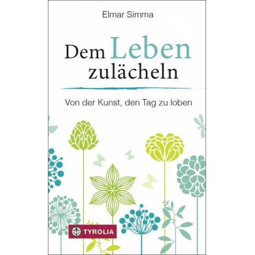 Elmar Simma - Dem Leben zulächeln