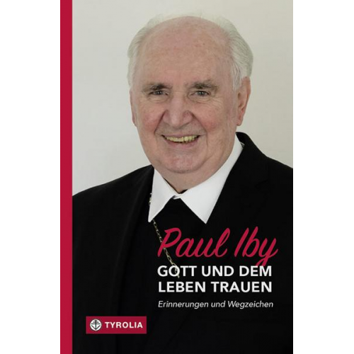 Paul Iby - Gott und dem Leben trauen