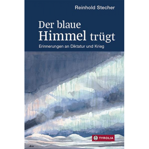 Reinhold Stecher - Der blaue Himmel trügt