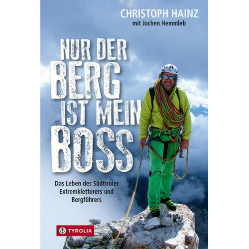 Christoph Hainz & Jochen Hemmleb - Nur der Berg ist mein Boss