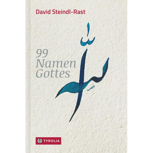 David Steindl-Rast - 99 Namen Gottes